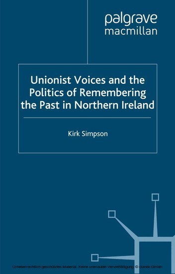 Unionist Voices and the Politics of Remembering the Past in Northern Ireland main product photo