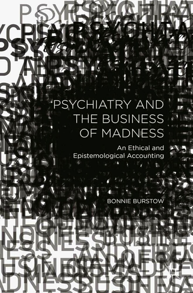 Psychiatry and the Business of Madness main product photo