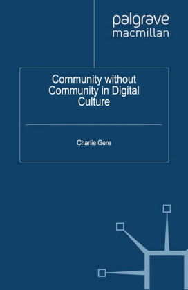 Community without Community in Digital Culture