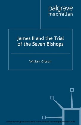 James II and the Trial of the Seven Bishops