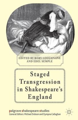 Staged Transgression in Shakespeare's England
