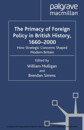 The Primacy of Foreign Policy in British History, 1660-2000