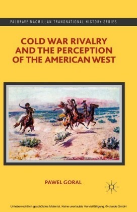 Cold War Rivalry and the Perception of the American West