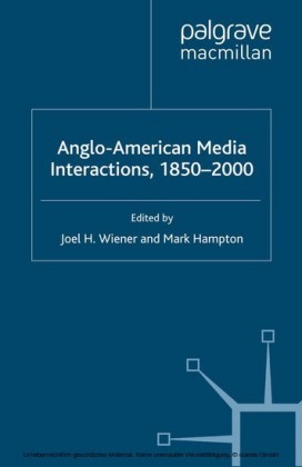 Anglo-American Media Interactions, 1850-2000