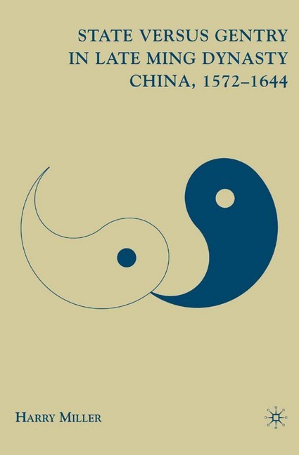 State versus Gentry in Late Ming Dynasty China, 1572-1644 main product photo
