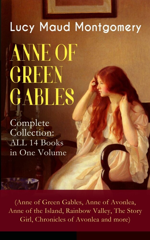 ANNE OF GREEN GABLES - Complete Collection: ALL 14 Books in One Volume (Anne of Green Gables, Anne of Avonlea, Anne of the Island, Rainbow Valley, The Story Girl, Chronicles of Avonlea and more) main product photo