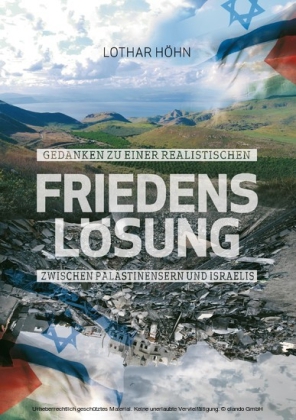 Gedanken zu einer realistischen Friedenslösung zwischen Palästinensern und Israelis