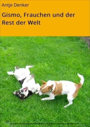 Gismo, Frauchen und der Rest der Welt