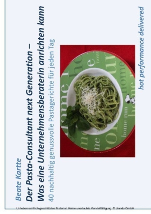 Der Pasta-Consultant next Generation - Was eine Unternehmensberaterin anrichten kann