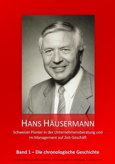 Hans Häusermann - Schweizer Pionier in der Unternehmensberatung und im Management auf Zeit-Geschäft main product photo