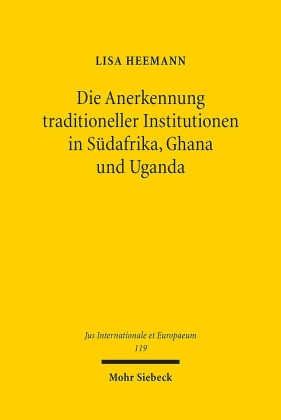 Die Anerkennung traditioneller Institutionen in Südafrika, Ghana und Uganda