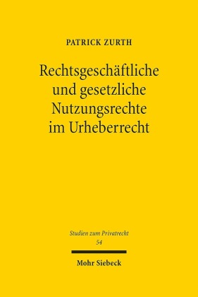 Rechtsgeschäftliche und gesetzliche Nutzungsrechte im Urheberrecht