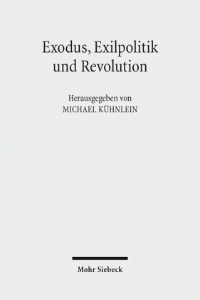 Exodus, Exilpolitik und Revolution