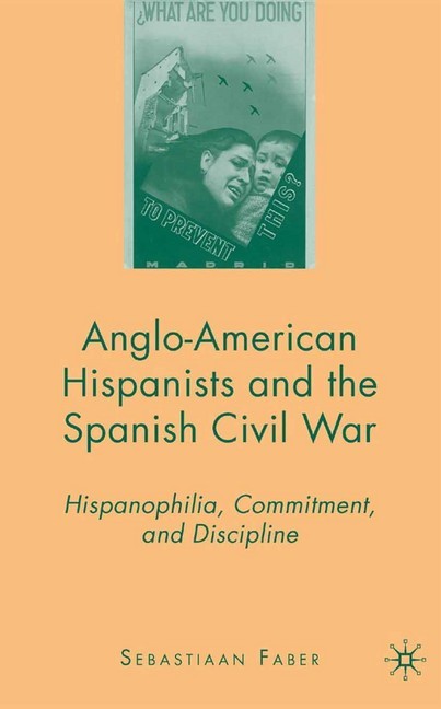 Anglo-American Hispanists and the Spanish Civil War main product photo