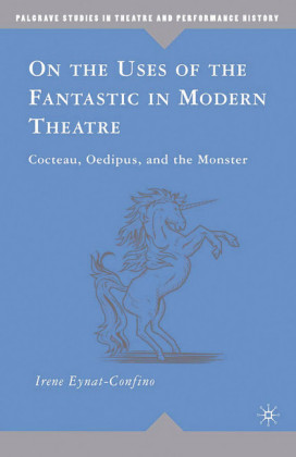 On the Uses of the Fantastic in Modern Theatre