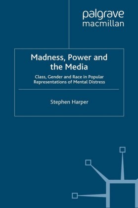 Madness, Power and the Media