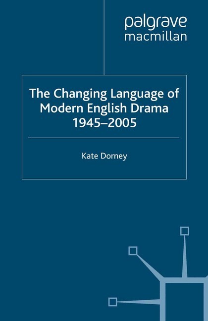 The Changing Language of Modern English Drama 1945-2005 main product photo
