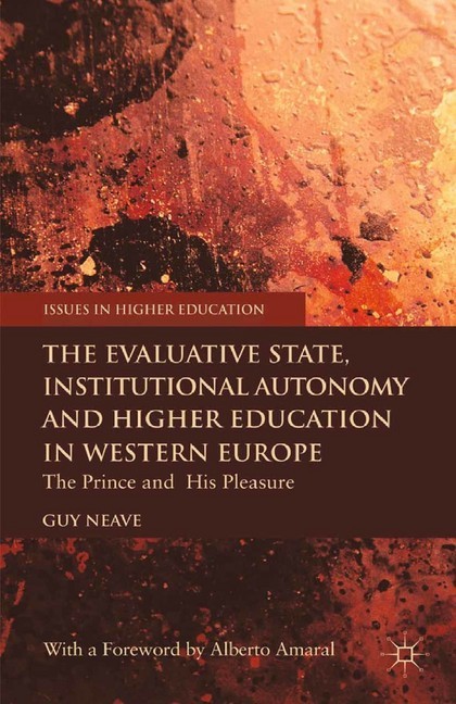 The Evaluative State, Institutional Autonomy and Re-engineering Higher Education in Western Europe main product photo