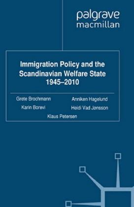 Immigration Policy and the Scandinavian Welfare State 1945-2010