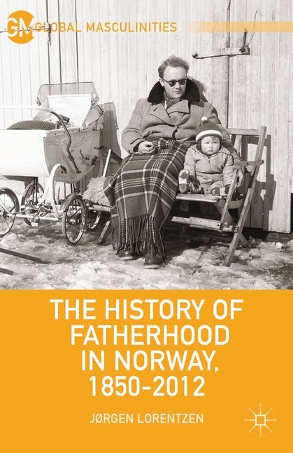 The History of Fatherhood in Norway, 1850-2012 main product photo