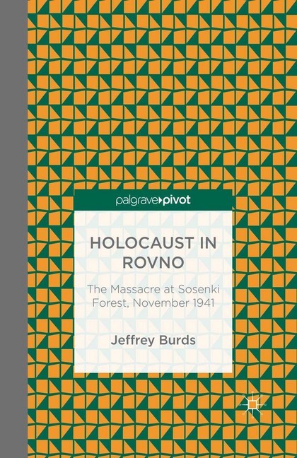Holocaust in Rovno: The Massacre at Sosenki Forest, November 1941 main product photo