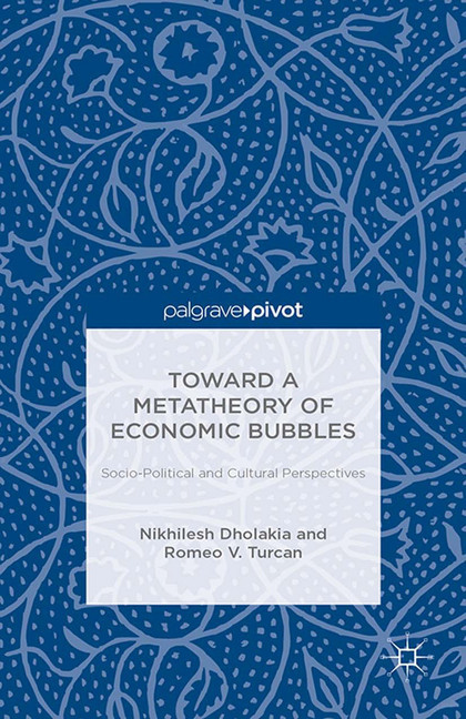 Toward a Metatheory of Economic Bubbles: Socio-Political and Cultural Perspectives main product photo