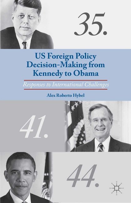 US Foreign Policy Decision-Making from Kennedy to Obama main product photo