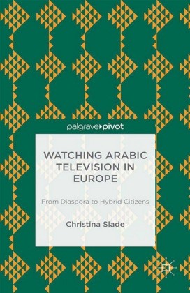Watching Arabic Television in Europe