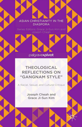 Theological Reflections on 'Gangnam Style': A Racial, Sexual, and Cultural Critique