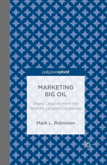 Marketing Big Oil: Brand Lessons from the World's Largest Companies main product photo