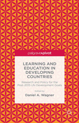 Learning and Education in Developing Countries: Research and Policy for the Post-2015 UN Development Goals
