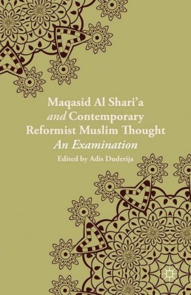 Maqasid al-Shari'a and Contemporary Reformist Muslim Thought