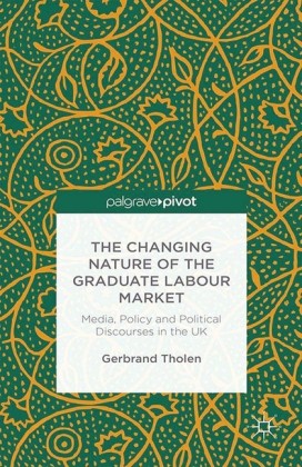 The Changing Nature of the Graduate Labour Market