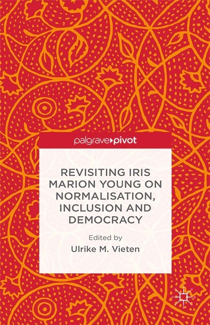Revisiting Iris Marion Young on Normalisation, Inclusion and Democracy main product photo
