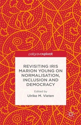 Revisiting Iris Marion Young on Normalisation, Inclusion and Democracy