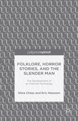 Folklore, Horror Stories, and the Slender Man