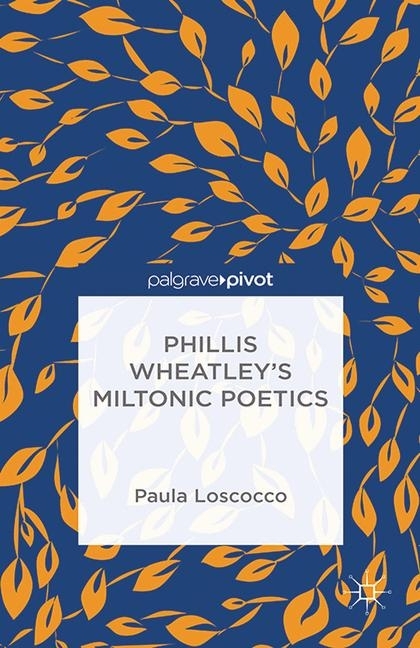 Phillis Wheatley's Miltonic Poetics main product photo