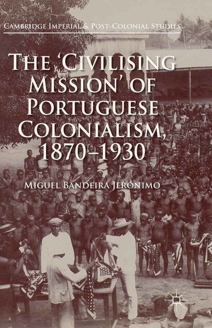 The 'Civilising Mission' of Portuguese Colonialism, 1870-1930 main product photo