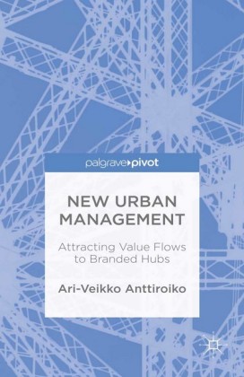 New Urban Management: Attracting Value Flows to Branded Hubs