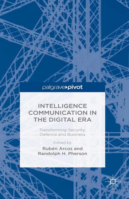 Intelligence Communication in the Digital Era: Transforming Security, Defence and Business main product photo