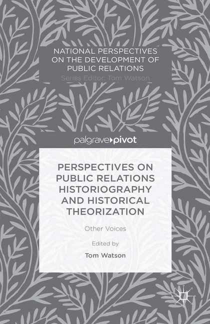 Perspectives on Public Relations Historiography and Historical Theorization main product photo