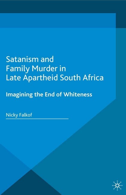 Satanism and Family Murder in Late Apartheid South Africa main product photo