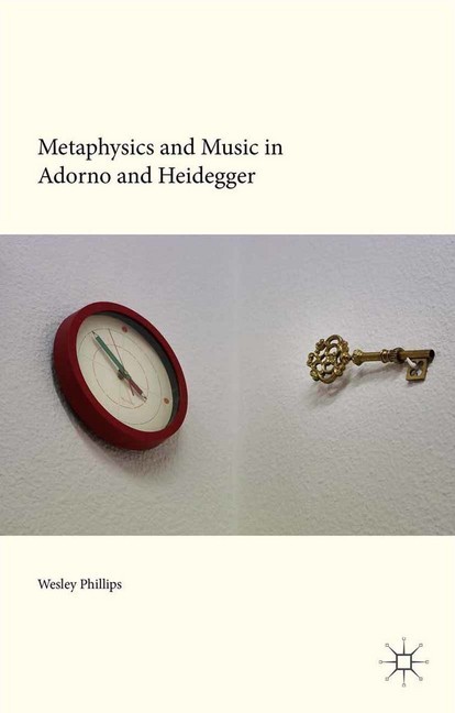 Metaphysics and Music in Adorno and Heidegger main product photo