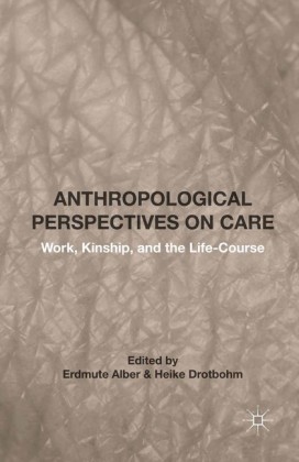 Anthropological Perspectives on Care