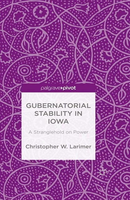 Gubernatorial Stability in Iowa: A Stranglehold on Power main product photo