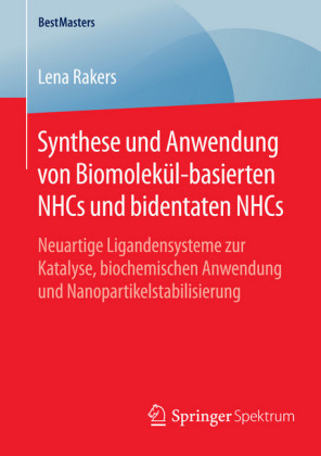 Synthese und Anwendung von Biomolekül-basierten NHCs und bidentaten NHCs