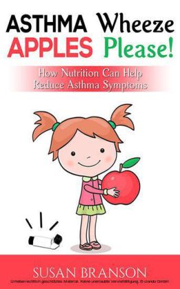 Asthma Wheeze, Apples Please!