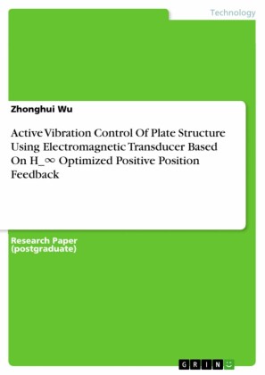 Active Vibration Control Of Plate Structure Using Electromagnetic Transducer Based On H_? Optimized Positive Position Feedback