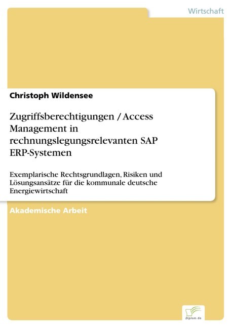 Zugriffsberechtigungen / Access Management in rechnungslegungsrelevanten SAP ERP-Systemen main product photo