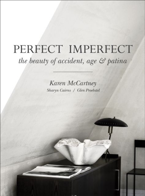 Perfect Imperfect: The Beauty of Accident, Age & Patina main product photo